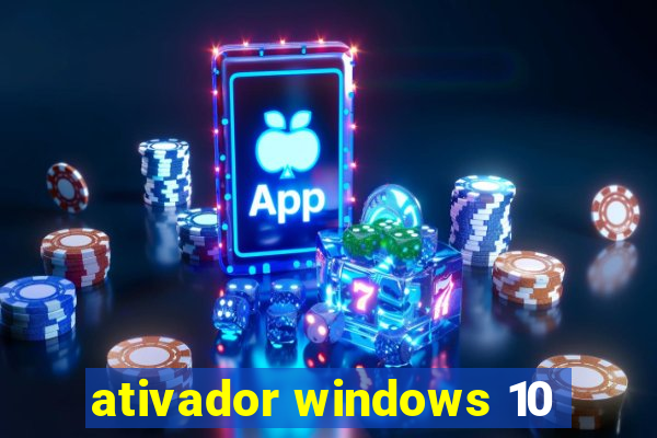 ativador windows 10